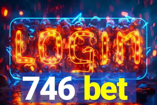 746 bet